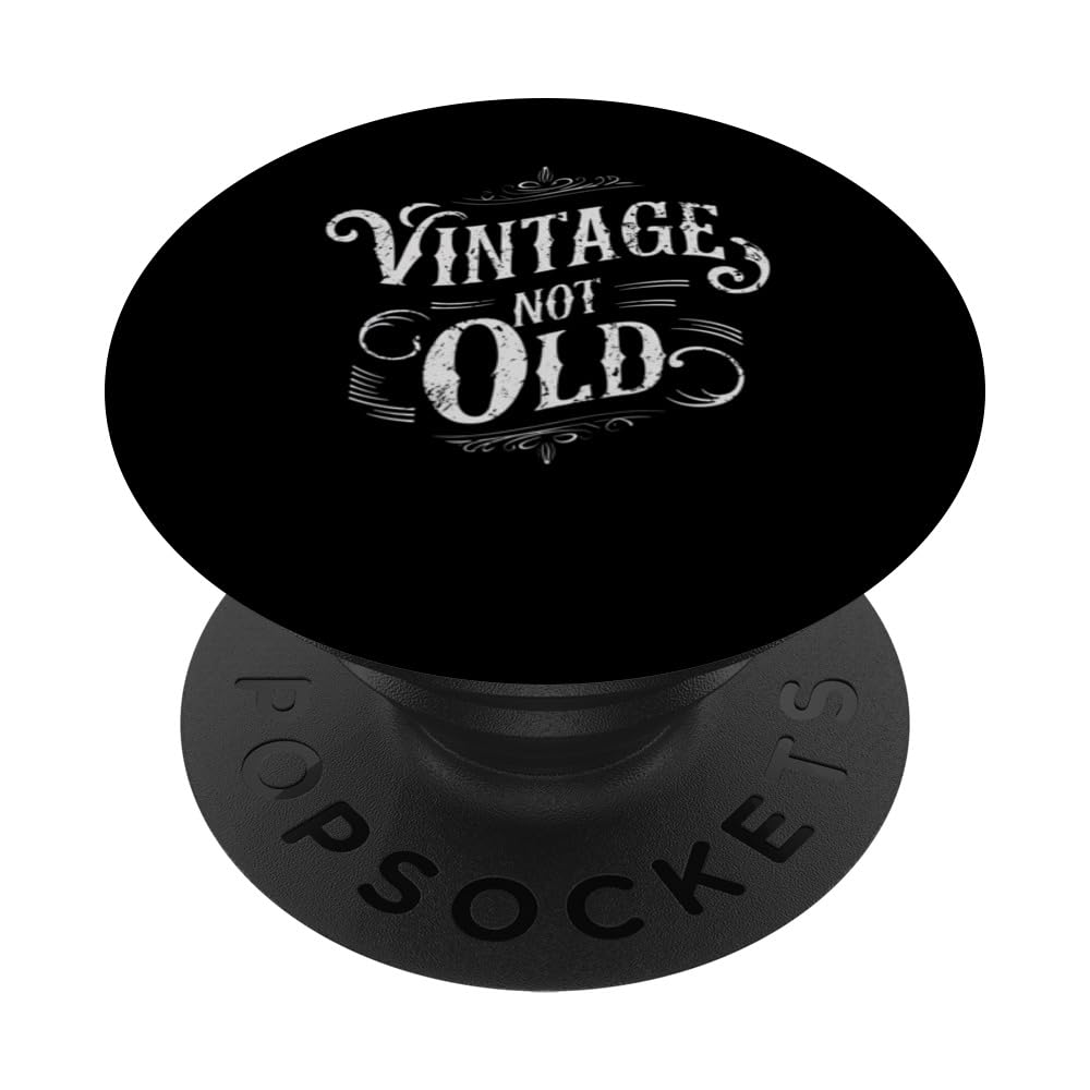 Vintage, Not Old Sarcastic Funny Saying PopSockets Swappable PopGrip