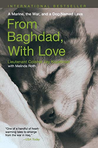 From Baghdad with Love: A Marine, the War, and a Dog Named Lava by Jay Kopelman, Melinda Roth