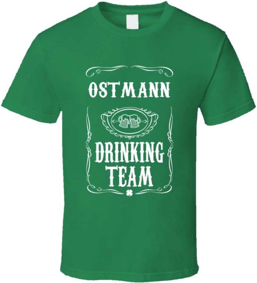 Ostmann Family Drinking Team Funny St Patricks Day Party T Shirt