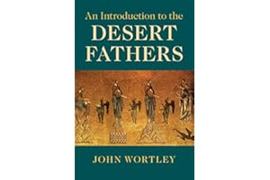 An Introduction to the Desert Fathers