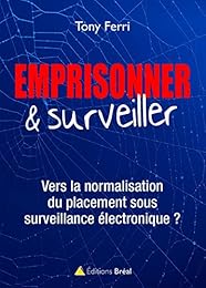 Emprisonner et surveiller