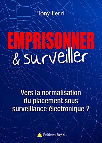 Emprisonner et surveiller