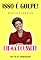 Livro Isso é golpe!: estrelando Dilma Rousseff