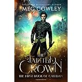 The Tainted Crown: The First Book of Caledan (An Epic Fantasy Novel) (Books of Caledan)