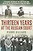 Thirteen Years at the Russian Court: A Personal Record of the Last Years and Death of the Tsar Nicholas II, and His Family