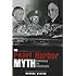 The Pearl Harbor Myth: Rethinking the Unthinkable (Military Controversies)