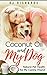 Coconut Oil and My Dog: Natural Pet Health for My Canine Friend by BJ Richards