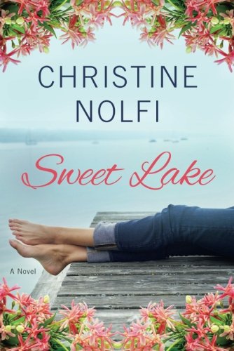 Sweet Lake: A Novel (A Sweet Lake Novel) Sweet Lake: A Novel (A Sweet Lake Novel)