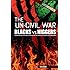 The Un-Civil War: BLACKS vs NIGGERS: Confronting the Subculture Within the African-American Community