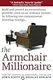 Armchair Millionaire: How Ordinary People Can Build Extraordinary Wealth