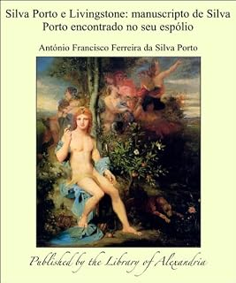 Livro Silva Porto e Livingstone: Manuscripto de Silva Porto encontrado no seu espólio