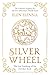 Silver Wheel: The Lost Teachings of the Deerskin Book by Elen Tompkins