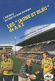 Les " Jaune et bleu" de A à Z