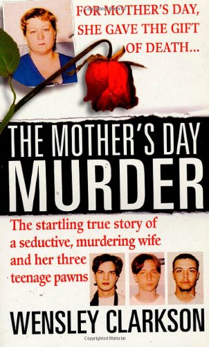 The Mother's Day Murder (St. Martin's True Crime Library)