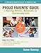 Proud Parents Guide To Raising by Karen Ronney