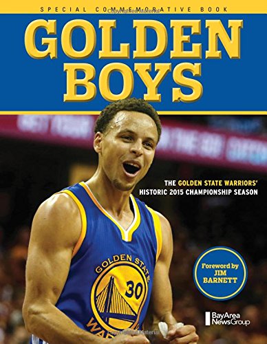 Download Golden Boys: The Golden State Warriors Historic 2015 Championship Season