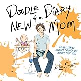 Image de Doodle Diary of a New Mom: An Illustrated Journey Through One Mommy's First Year