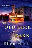 The Old Deep and Dark: A Jane Lawless Mystery (Jane Lawless Mysteries Series Book 22)