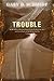 Trouble