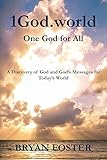 1God.world: One God for All by Bryan Foster