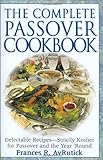 The Complete Passover Cookbook by Frances R. Avrutick