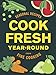 CookFresh Year-Round: Seasonal Recipes from Fine Cooking by 