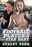 The Football Player's Star Baby: A BWWM Sports Romance For Adults