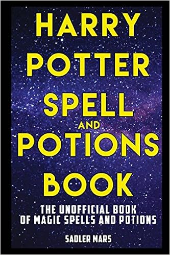 Harry Potter Spell And Potions Book The Unofficial Book Of Magic Spells And Potions Amazon De Mars Sadler Fremdsprachige Bucher