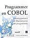 Programmer en COBOL : Développement et Maintenance de programmes by 