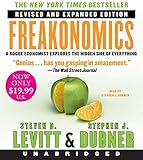 Freakonomics Rev Ed Low Price CD: A Rogue Economist Explores the Hidden Side of Everything