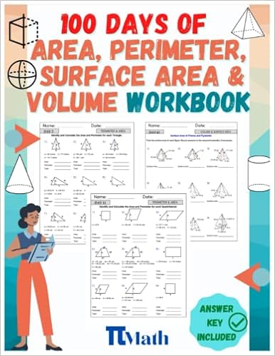 PI MATH 100 days of practicing Area, Perimeter, Volume and Surface Area workbook for Beginners: Elementary and Middle School and High School Math ...