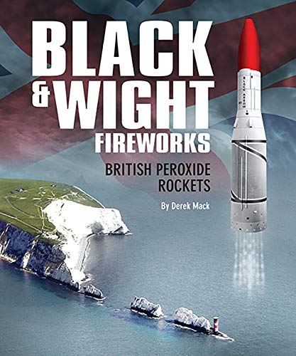 Black Wight Fireworks British Peroxide Rockets Derek Mack Amazon Com Books