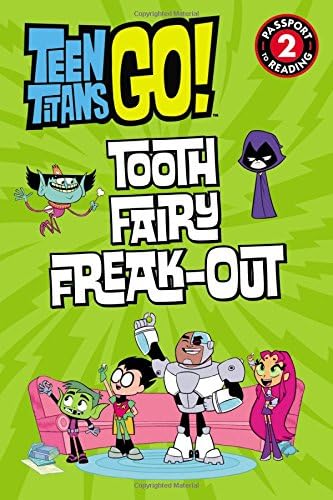 Teen Titans Go! (TM): Tooth Fairy Freak-Out (Passport to Reading)