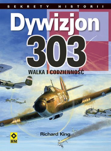 Dywizjon 303. Walka I Codziennosc (Polska wersja jezykowa)