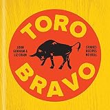 Toro Bravo: Stories. Recipes. No Bull. Toro Bravo: Stories. Recipes. No Bull.