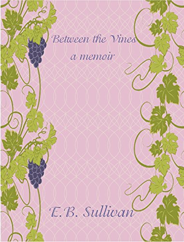 Between the Vines: A memoir