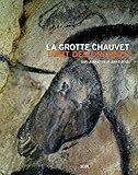 La grotte Chauvet : L'art des origines by 