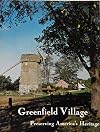 GREENFIELD VILLAGE AND THE HENRY FORD MUSEUM: Preserving America's Heritage