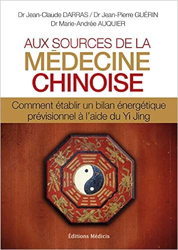 Amazon Fr Aux Sources De La Medecine Chinoise Comment Etablir Un Bilan Energetique Previsionnel A L Aide Du Yi Jing 1cd Audio Darras Jean Claude Guerin Jean Pierre Auquier Marie Andree Livres