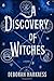 A Discovery of Witches: A Novel (All Souls Series)