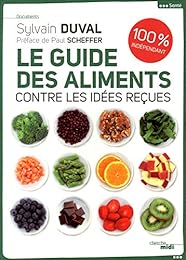 Le  guide des aliments contre les idées reçues