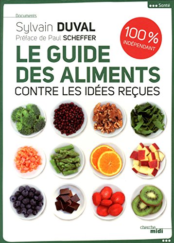 Le  guide des aliments contre les idées reçues