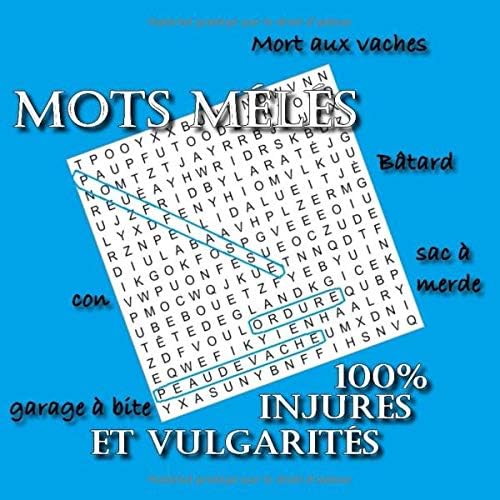 Download Mots mélés 100% Injures et vulgarités: Le premier livre de jeux avec 200 jurons, insultes et gros mots vulgaires uniquement PDF
