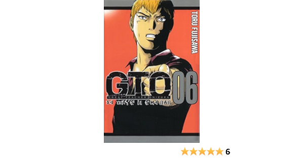 Gto 14 Days In Shonan Volume 6 Great Teacher Onizuka Fujisawa Toru Amazon Com Books
