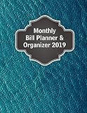 Monthly Bill Planner And Organizer 2019: Bill Payment And Paying Planner Organizer Calendar Log 2019 by 