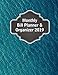 Monthly Bill Planner And Organizer 2019: Bill Payment And Paying Planner Organizer Calendar Log 2019 by 