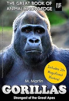 Gorillas Strongest Of The Great Apes The Great Book Of