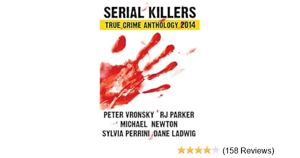 Serial Killers True Crime Anthology Volume 1 True Crime Books Anthology - 