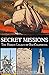 Secret Missions: The Hidden Legacy of Old California