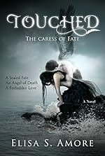Touched - The Caress of Fate: A Young Adult Gothic Romance (The Touched Saga Book 1)
